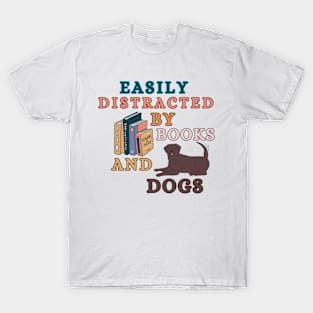 Easily Distracted By Books And Dogs - Labrador Retriever T-Shirt